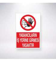 Yabancıların İş Yerine Girmesi Yasaktır 21x35 Arkası Yapışkanlı Levha