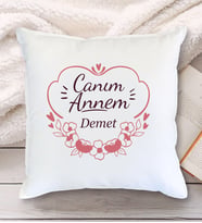 Canım Annem Tasarımlı Yastık (Beyaz)