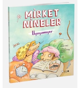 Mirket Nineler Uyuyamıyor