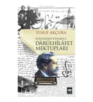 Darülhilafet Mektupları - Sürgünden İstanbul'a