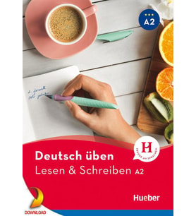 Deutsch üben - Lesen & Schreiben A2 ( Hueber )