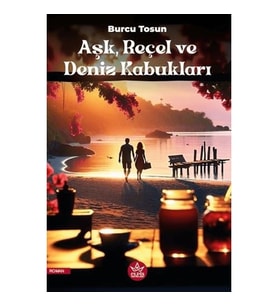 Aşk, Reçel ve Deniz Kabukları - Burcu Tosun