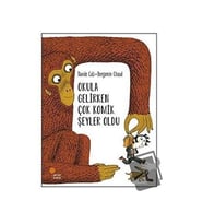 Okula Gelirken Çok Komik Şeyler Oldu / Günışığı Kitaplığı / Davide Cali