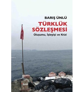 Türklük Sözleşmesi; Oluşumu, Işleyişi Ve Krizi (Krem)