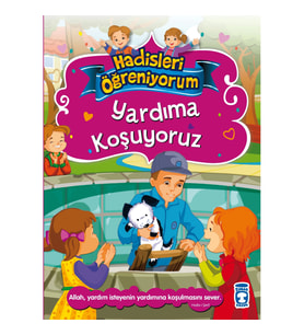 Yardıma Koşuyoruz - Hadisleri Öğreniyorum