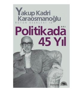 POLİTİKADA 45 YIL