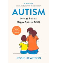 Autism: How To Raise A Happy Autistic Child