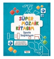 Süper Mozaik Kitabım - Sporla Sağlıklıyım