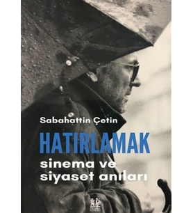 Hatırlamak - Sinema ve Siyaset Anıları