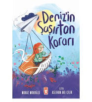 Deniz'İn Şaşırtan Kararı - Murat Moroğlu - Timaş Yayınları