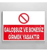 Galoşsuz Ve Bonesiz Girmek Yasaktır Uyarı Levhası 40x60cm (Karışık)