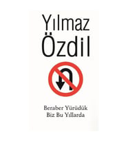 Beraber Yürüdük Biz Bu Yıllarda - Yılmaz Özdil