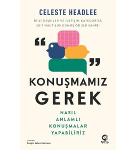 Konuşmamız Gerek: Nasıl Anlamlı Konuşmalar Yapabiliriz