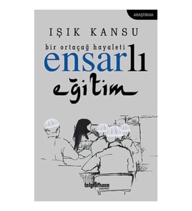 Bir Ortaçağ Hayaleti - Ensarlı Eğitim
