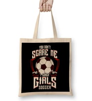 Cute You Don't Scare Me I Coach Girls Soccer Bez Çanta Uzun Saplı