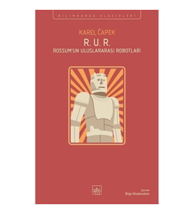 R. U. R. - Rossum’un Uluslararası Robotları