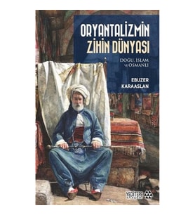 Oryantalizmin Zihin Dünyası