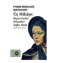 Üç Hikaye : Beyaz Geceler, Polzunkov, Yufka Yürek