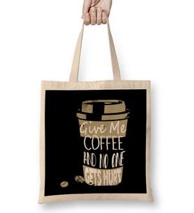 Funny Give Me Coffee And No One Gets Hurt Caffeine Bez Çanta Uzun Saplı