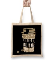Funny Give Me Coffee And No One Gets Hurt Caffeine Bez Çanta Uzun Saplı