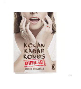 Kocan Kadar Konuş 2 - Diriliş - Şebnem Burcuoğlu