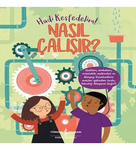 Nasıl Çalışır - Hadi Keşfedelim!