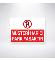Müşteri Harici Park Yasaktır 21x28 Arkası Yapışkanlı Levha