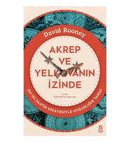 Akrep ve Yelkovanın İzinde-On İki Saatin Hikayesiyle Uygarlığın Tarihi