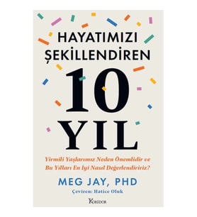 Hayatımızı Şekillendiren 10 Yıl