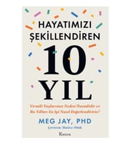 Hayatımızı Şekillendiren 10 Yıl