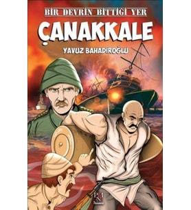 Bir Devrin Bittiği Yer - Çanakkale