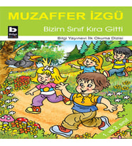 Bizim Sınıf Kıra Gitti / İlk Okuma Dizisi