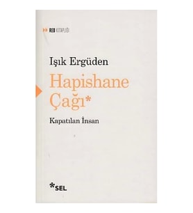 Hapishane Çağı Kapatılan İnsan