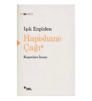 Hapishane Çağı Kapatılan İnsan