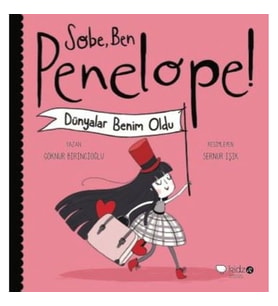 Sobe, Ben Penelope! Dünyalar Benim Oldu
