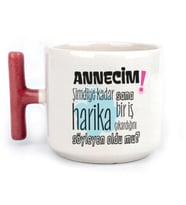 Annecim Şimdiye Kadar Sana Harika Baskılı Kırmızı Kulplu T Kupa