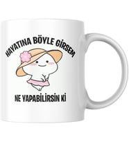 Hayatına Böyle Girsem Komik Yazılı Kupa Bardak Hediyelik Çay Kahve Kupası Coffee Mug