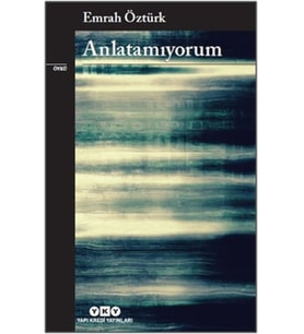 Anlatamıyorum