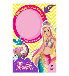 Barbie Eğlenceye Açılan Pencere Çıkartmalı Boyama Kitabı