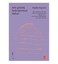 Sen Güneş Kokuyorsun Daha!