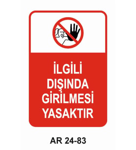İLGİLİ DIŞINDA GİRİLMESİ YASAKTIR KADIN FİGÜRLÜ İŞ GÜVENLİĞİ UYARI LEVHASI 1 ADET PVC 21 X 29CM