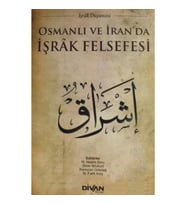Osmanlı ve İranda İşrak Felsefesi