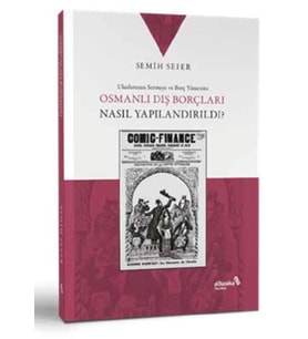 Osmanlı Dış Borçları Nasıl Yapılandırıldı?