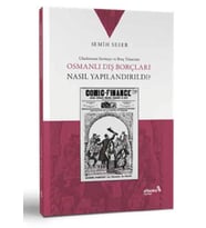 Osmanlı Dış Borçları Nasıl Yapılandırıldı?