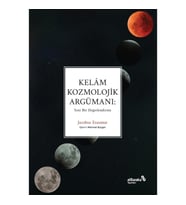 Kelâm Kozmolojik Argümanı: Yeni Bir Değerlendirme