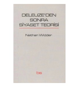 Deleuze'den Sonra Siyaset Teorisi