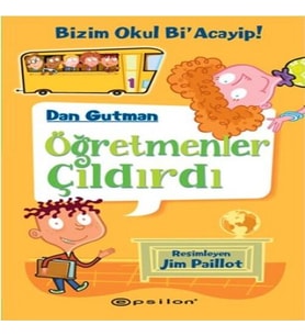 Bizim Okul Bi Acayip! 01 - Öğretmenler Çıldırdı (Ciltli)