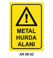 METAL HURDA ALANI İŞ GÜVENLİĞİ UYARI LEVHASI 1 ADET PVC 21 X 29CM