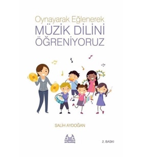 Oynayarak Eğlenerek Müzik Dilini Öğreniyoruz