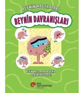 Beynin Maceraları - Beynin Davranışları Beyin Nasıl Karar Verir Ve Kontrol Eder?